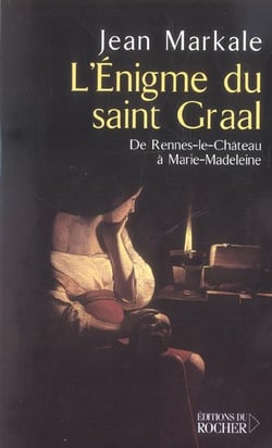 L'enigme du saint graal - de rennes-le-chateau a marie-madeleine