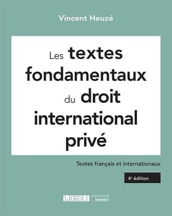 Les textes fondamentaux du droit international privé : textes français et internationaux (4e édition)
