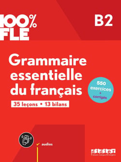100% FLE : Grammaire essentielle du français - B2 - livre + didierfle.app