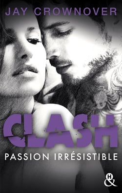 Clash Tome 4 - passion irrésistible