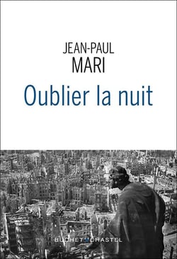 Oublier la nuit : des guerres et des hommes