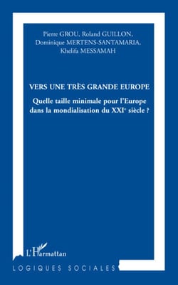 Vers une tres grande Europe - quelle taille minimale pour l'Europe dans la mondialisation du XXIè siècl