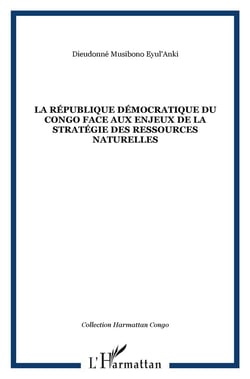 La république démocratique du Congo face aux enjeux de la géostratégie des ressources naturelles