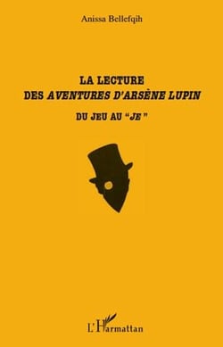 Lecture des aventures d'Arsene Lupin - du jeu au "je"