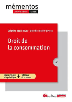 Droit de la consommation : Cours intégral et synthétique + Tableaux et schémas (6e édition)