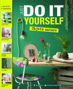 Just do it yourself : objets nature