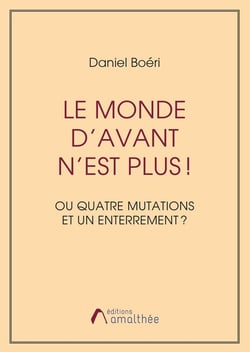 Le monde d'avant n'est plus !