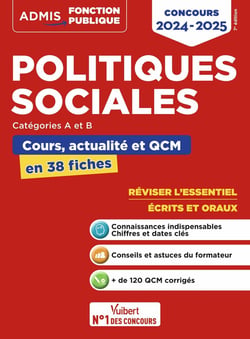 Politiques sociales : Cours, actualité et QCM - Concours de catégories A et B - L'essentiel en 38 fiches - Concours 2024-2025