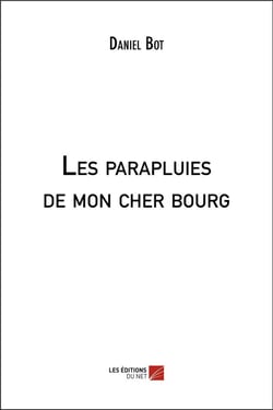 Les parapluies de mon cher bourg