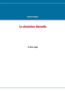 La révolution éternelle - le livre rouge