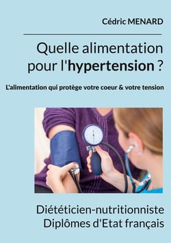 Quelle alimentation pour l'hypertension ? : L'alimentation qui protège votre coeur et votre tension.