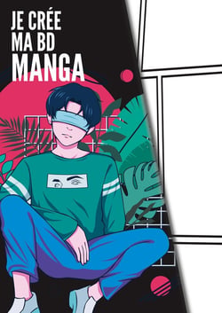 Je crée ma bande dessinée manga : grand carnet de dessin avec planches vierges à remplir