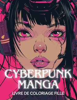 Cyberpunk manga - livre de coloriage fille