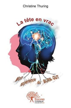 La tete en vrac - mon experience du burn out