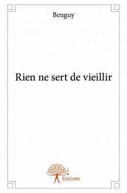 Rien ne sert de vieillir