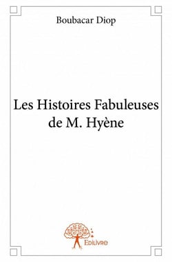 Les histoires fabuleuses de m. hyène