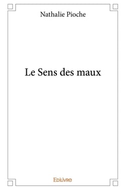 Le sens des maux
