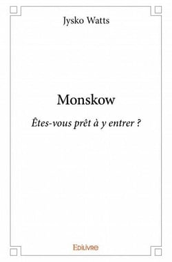 Monskow - êtes-vous prêt à y entrer ?