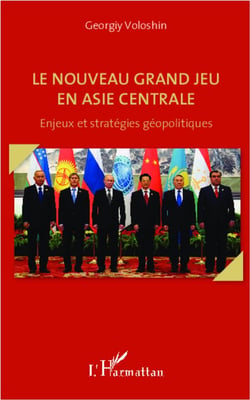 Le nouveau grand jeu en asie centrale - enjeux et stratégies géopolitiques