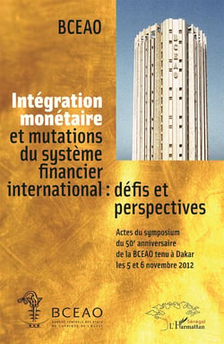 Intégration monétaire et mutations du système financier international : défis et perspectives