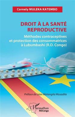 Droit à la santé reproductive : méthodes contraceptives et protection des consommatrices à Lubumbashi (R.D. congo)