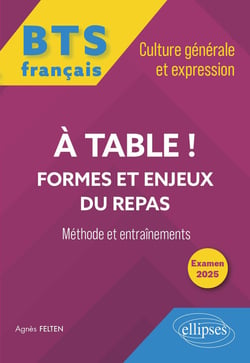 BTS tout-en-un méthodes et entraînements : Francais, culture générale et expression - A table ! formes
