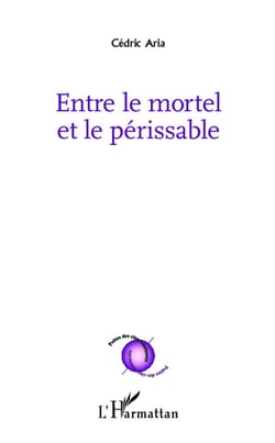 Entre le mortel et le périssable