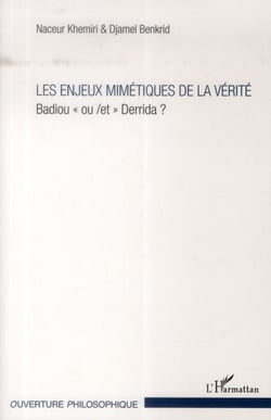 Les enjeux mimétiques de la vérité - Badiou ou / et Derrida ?