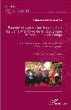 Parenté et patrimoine foncier chez les Bena Mambwe de la République démocratique du Congo : La réappropriation de la dépouille de l'épouse par son lignage