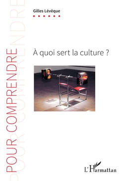 À quoi sert la culture ?