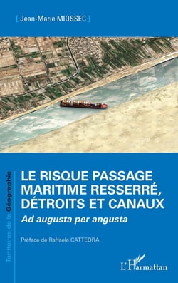 Le risque passage maritime resserré, détroits et canaux : ad augusta per angusta