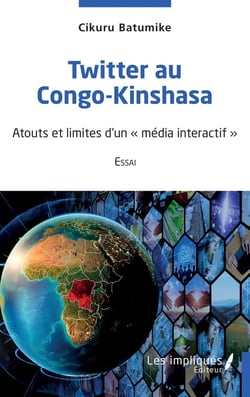 Twitter au Congo-Kinshasa : atouts et limites d'un "media interactif"