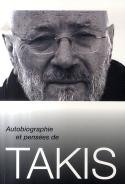 Autobiographie et pensées de takis