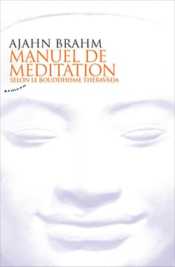 Manuel de méditation - selon le bouddhisme Theravada