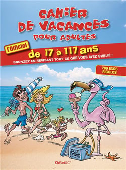 Cahier de vacances pour adultes - de 17 à 177 ans