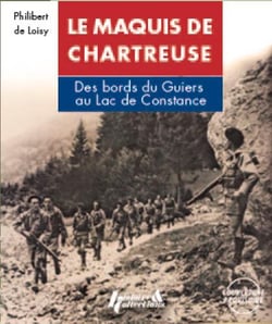 Le bataillon de Chartreuse - des bords du Guiers au lac de Constance