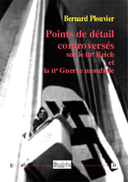 Points de détail controversés sur le IIIe Reich et la IIe Guerre mondiale