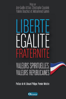 Liberté, égalité, fraternité. Valeurs spirituelles, valeurs républicaines