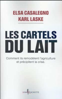 Les cartels du lait - comment ils remodèlent l'agriculture et précipitent la crise