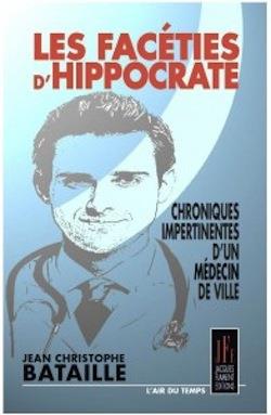 Les faceties d'hippocrate : chroniques impertinents d'un médecin de ville