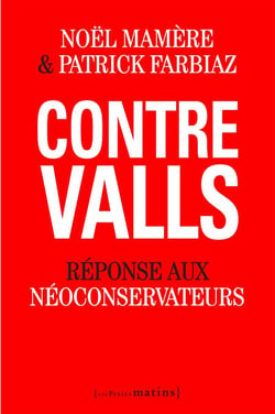 Contre Valls - réponse aux néoconservateurs