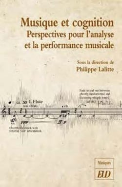 Musique et cognition - perspectives pour l'analyse et la performance musicales