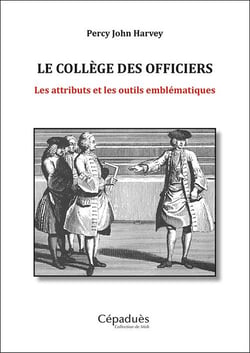 Le collège des officiers : les attributs et les outils emblématiques