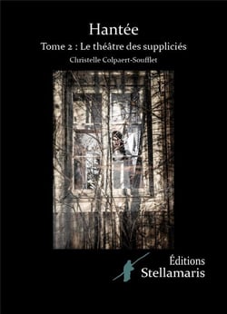Hantée Tome 2 - le théâtre des suppliciés