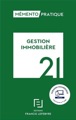 Mémento pratique : gestion immobilière (édition 2021)