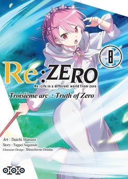 Re : Zero - troisième arc : truth of zero Tome 8