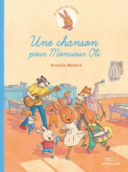 L'école de Zéline Tome 2 : une chanson pour Monsieur Oli