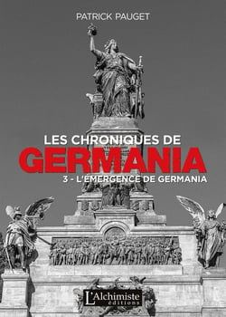 Les chroniques de Germania Tome 3 - émergence de Germania