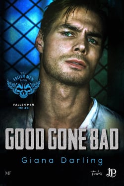 Fallen Men MC Tome 3 : Good gone bad
