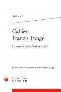 Cahiers francis ponge n.1 - le recours au(x) dictionnaire(s)